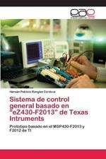 Sistema de control general basado en eZ430-F2013 de Texas Intruments