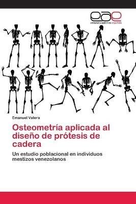 Osteometria aplicada al diseno de protesis de cadera - Emanuel Valera - cover