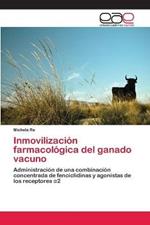 Inmovilizacion farmacologica del ganado vacuno