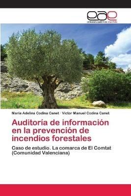 Auditoria de informacion en la prevencion de incendios forestales - Maria Adelina Codina Canet,Victor Manuel Codina Canet - cover