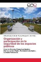Organizacion y participacion en la seguridad de los espacios publicos