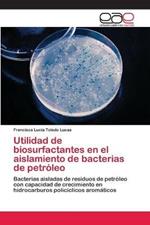 Utilidad de biosurfactantes en el aislamiento de bacterias de petroleo