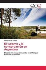 El turismo y la conservacion en Argentina