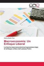 Macroeconomia: Un Enfoque Liberal