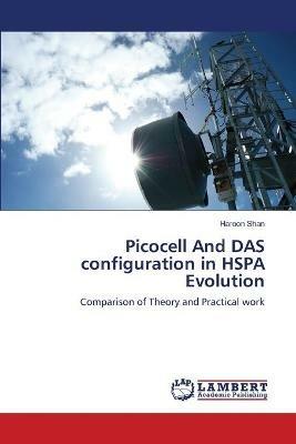 Picocell And DAS configuration in HSPA Evolution - Haroon Shan - cover