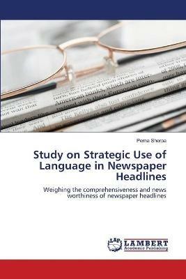 Study on Strategic Use of Language in Newspaper Headlines - Pema Sherpa - cover