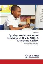 Quality Assurance in the teaching of HIV & AIDS: A Literature Review