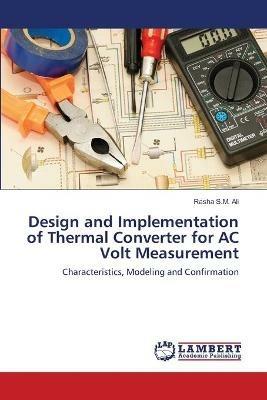 Design and Implementation of Thermal Converter for AC Volt Measurement - Rasha S M Ali - cover