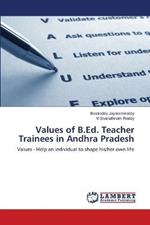 Values of B.Ed. Teacher Trainees in Andhra Pradesh