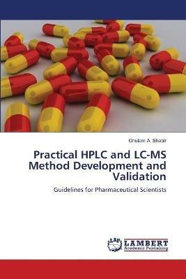 Practical HPLC and LC-MS Method Development and Validation - Ghulam A Shabir - cover