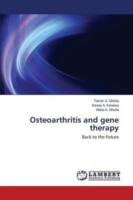 Osteoarthritis and Gene Therapy - Gheita Tamer a,Kenawy Sanaa a - cover