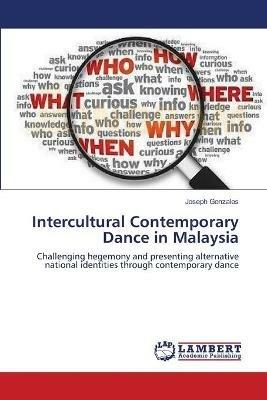 Intercultural Contemporary Dance in Malaysia - Joseph Gonzales - cover