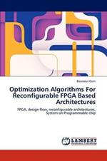 Optimization Algorithms For Reconfigurable FPGA Based Architectures