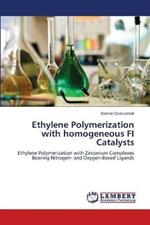 Ethylene Polymerization with homogeneous FI Catalysts