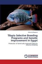 Tilapia Selective Breeding Programs and Genetic Improvement In Egypt