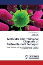 Molecular and Traditional Diagnosis of Gastrointestinal Pathogen