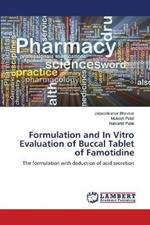 Formulation and In Vitro Evaluation of Buccal Tablet of Famotidine