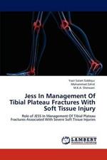 Jess In Management Of Tibial Plateau Fractures With Soft Tissue Injury