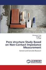 Pore structure Study Based on Non-Contact Impedance Measurement