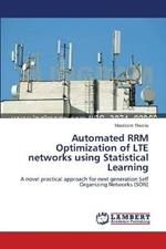 Automated RRM Optimization of LTE networks using Statistical Learning