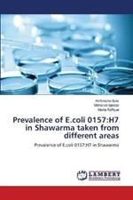 Prevalence of E.coli 0157: H7 in Shawarma taken from different areas