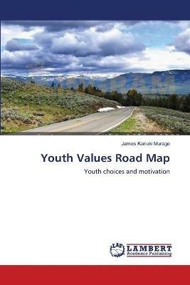 Youth Values Road Map - James Kariuki Murage - cover