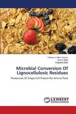 Microbial Conversion Of Lignocellulosic Residues