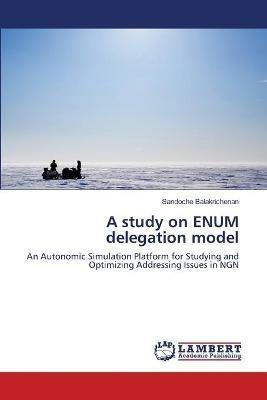 A study on ENUM delegation model - Sandoche Balakrichenan - cover