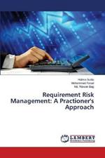 Requirement Risk Management: A Practioner's Approach