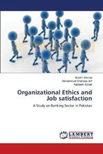 Organizational Ethics and Job satisfaction