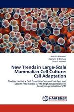 New Trends in Large-Scale Mammalian Cell Culture: Cell Adaptation
