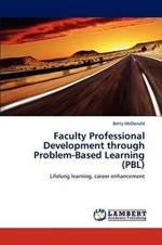Faculty Professional Development through Problem-Based Learning (PBL)