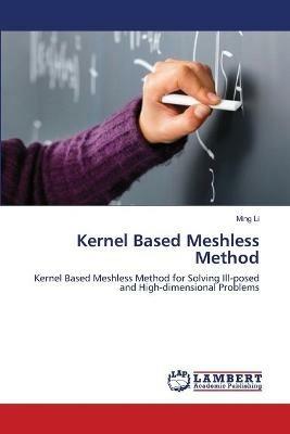 Kernel Based Meshless Method - Ming Li - cover