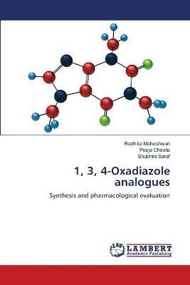1, 3, 4-Oxadiazole analogues - Radhika Maheshwari,Pooja Chawla,Shubhini Saraf - cover