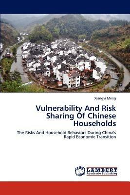 Vulnerability And Risk Sharing Of Chinese Households - Xiangyi Meng - cover