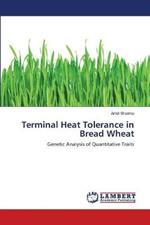 Terminal Heat Tolerance in Bread Wheat
