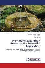 Membrane Separation Processes For Industrial Application