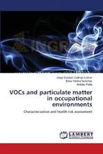 VOCs and particulate matter in occupational environments