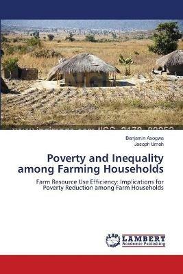 Poverty and Inequality among Farming Households - Benjamin Asogwa,Joseph Umeh - cover