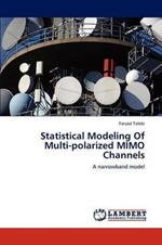 Statistical Modeling Of Multi-polarized MIMO Channels