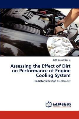 Assessing the Effect of Dirt on Performance of Engine Cooling System - Seth Daniel Oduro - cover