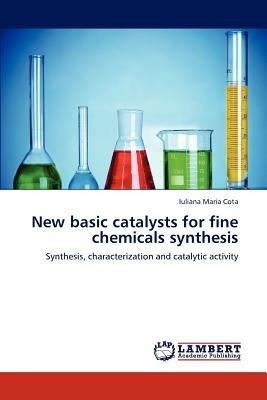 New basic catalysts for fine chemicals synthesis - Iuliana Maria Cota - cover