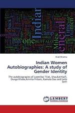 Indian Women Autobiographies: A study of Gender Identity