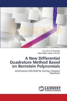 A New Differential Quadrature Method Based on Bernstein Polynomials - Firas Amer Al-Saadawi,Abdul-Sattar Jaber Ali - cover