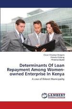 Determinants Of Loan Repayment Among Women-owned Enterprise In Kenya