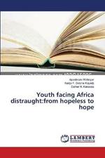 Youth facing Africa distraught: from hopeless to hope