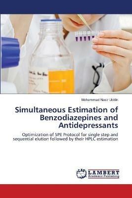 Simultaneous Estimation of Benzodiazepines and Antidepressants - Mohammad Nasir Uddin - cover