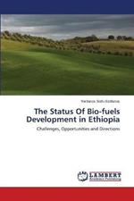 The Status Of Bio-fuels Development in Ethiopia