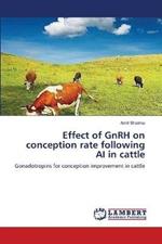 Effect of GnRH on conception rate following AI in cattle