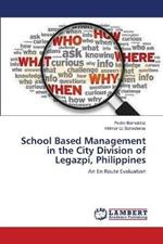 School Based Management in the City Division of Legazpi, Philippines